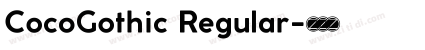 CocoGothic Regular字体转换